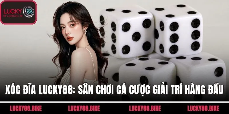 xóc đĩa lucky88